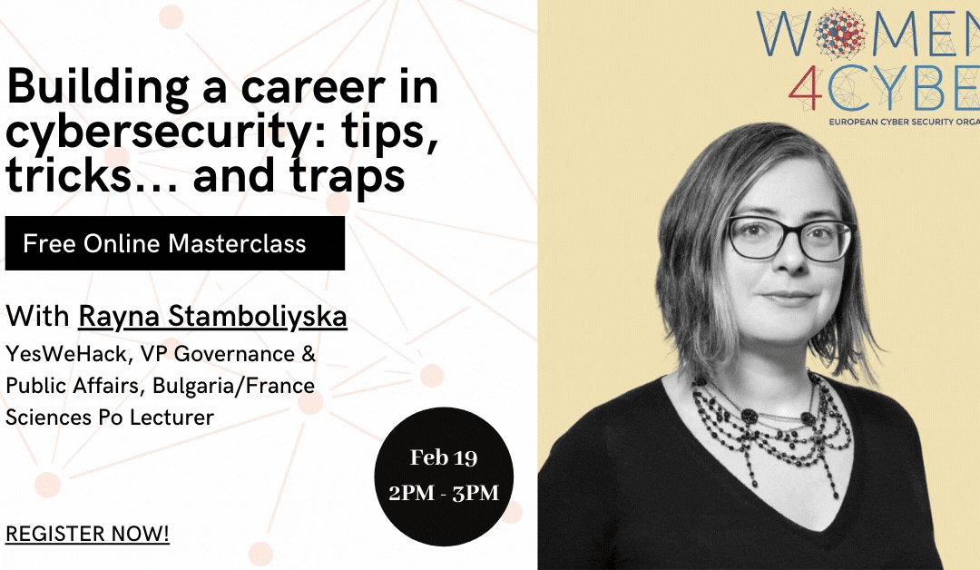 W4C 4th Masterclass with Rayna Stamboliyska on “Building a career in cybersecurity: tips, tricks… and traps”